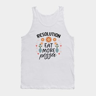 Resolution Eat More Pizza Tank Top